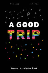 A Good Trip: Journal + Coloring Book