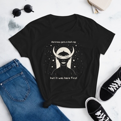 DARKNESS GETS A BAD RAP (Women's Fashion Fit Tee)