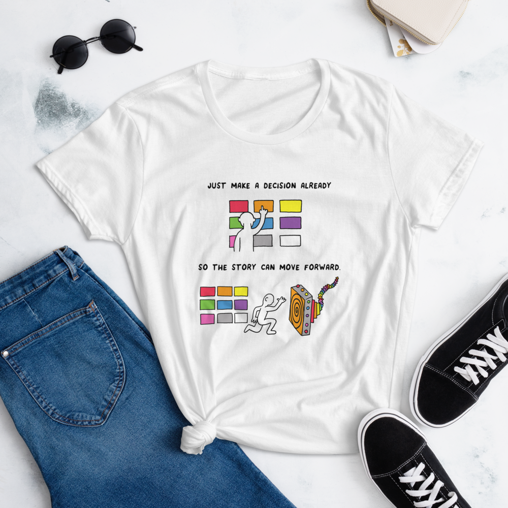 JUST MAKE A DECISION (Women's Fashion Fit Tee)